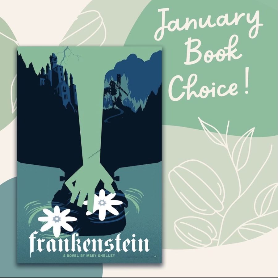 Their last book of the semester is Frankenstein by Mary Shelley. The theme for January was classics, and this was the book the club voted on, almost unanimously!