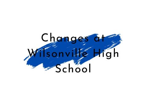 There have been many changes at Wilsonville High School. These are some positive changes students wish to happen. 